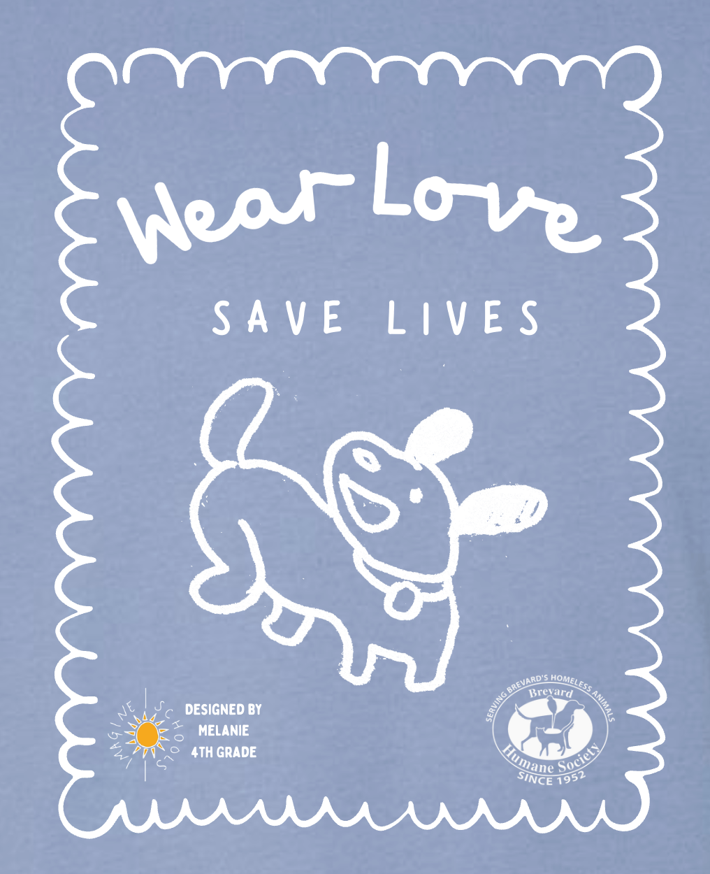 Wear Love Save Lives - Designed by Melanie, 4th grade